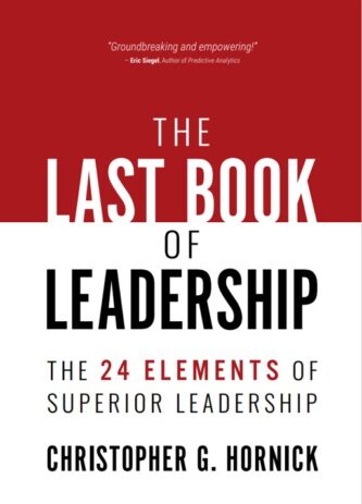 The Last Book of Leadership - by Christopher G. Hornick